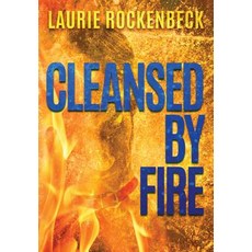 (영문도서) Cleansed by Fire Hardcover, Bane & Bodkin Press, English, 9781947234178