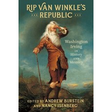 (영문도서) Rip Van Winkle's Republic: Washington Irving in History and Memory Paperback, LSU Press, English, 9780807184936