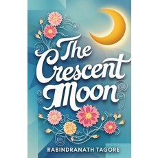 (영문도서) The Crescent Moon Paperback, Left of Brain Books, English, 9781396325625