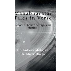 (영문도서) Mahabharata: Tales in Verse: Echoes of Honor Betrayal and Destiny Hardcover, Notion Press, English, 9798894461038