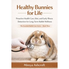 (英文圖書)Healthy Bunnies for Life: Proactive Health Care Diet and Early Illness Detecti... 平裝版, Independently Published, 英文