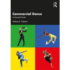 (영문도서) Commercial Dance: An Essential Guide Paperback, Routledge, English, 9780367625955