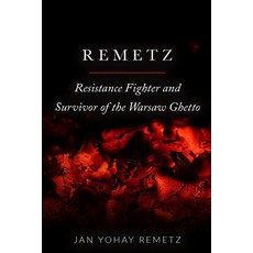 (영문도서) Remetz: Resistance Fighter and Survivor of the Warsaw Ghetto Paperback, Amsterdam Publishers