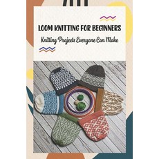 Loom Knitting for Beginners: Knitting Projects Everyone Can Make: Loom Knitting Guide Book Paperback, Independently Published, English, 9798727252369