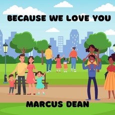 (英文圖書)Because We Love You 平裝版, Marcus Dean Publishing, 英文