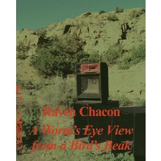(영문도서) Raven Chacon: A Worm's Eye View from a Bird's Beak Hardcover, Sternberg Press, English, 9781915609380