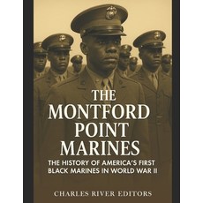 (영문도서)The Montford Point Marines: The History of America's First Black Marines in Worl... Paperback, Independently Published, English, 9798267151870
