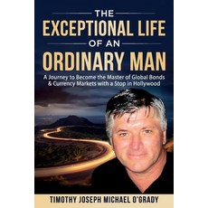 (영문도서) The Exceptional Life of an Ordinary Man: A Journey to Become the Master of Glob... Paperback, Independently Published, English, 9798340633354