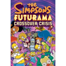 (영문도서) The Simpsons Futurama Crossover Crisis [With Collector's Item] Hardcover, Harry N. Abrams, English, 9780810988378