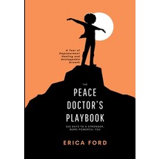 (영문도서) The Peace Doctor's Playbook: 365 Days To A Stronger More Powerful You Paperback, Peace Doctor Publishing, English, 9798992091502