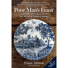 (영문도서) Poor Man's Feast: A Love Story of Comfort Desire and the Art of Simple Cooking Paperback, Open Road Media, English, 9781504093774