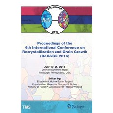 (영문도서) Proceedings of the 6th International Conference on Recrystallization and Grain Growth (Rex&gg... Hardcover, Springer, English, 9783319486260