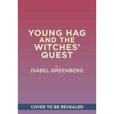 (영문도서) Young Hag and the Witches' Quest Hardcover, Amulet Books, English, 9781419765117