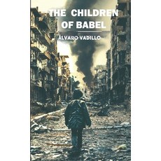 (영문도서)The Children of Babel Paperback, Independently Published, English, 9798199469494