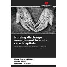 (英文圖書)Nursing discharge management in acute care hospitals 平裝版, Our Knowledge Publishing, 英文