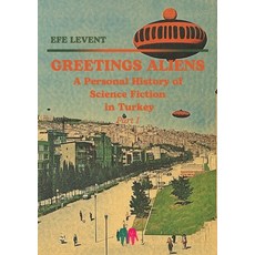 (영문도서) Greetings Aliens: A Personal History of Science Fiction in Turkey Pt I Paperback, Mangal Media, English, 9786057034885