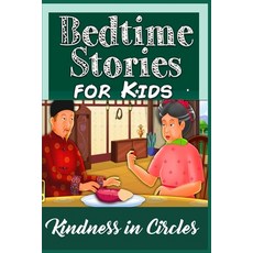 Kindness in Circles: For Kids and Parents Bedtime Story Book Graphic Novels Paperback, Independently Published, English, 9798747352544