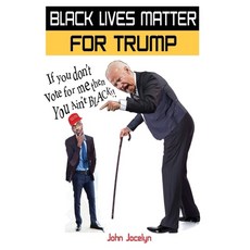 Black Lives Matter For Trump Paperback, Independently Published