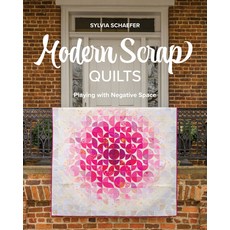 (영문도서)Modern Scrap Quilts: Playing with Negative Space Paperback, Stash Books, English, 9781644035580