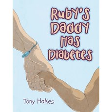 (영문도서) Ruby's Daddy Has Diabetes Paperback, iUniverse, English, 9781532074356