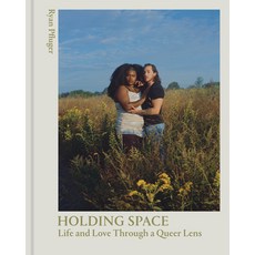 (영문도서) Holding Space: Life and Love Through a Queer Lens Hardcover, Princeton Architectural Press, English, 9781648961571