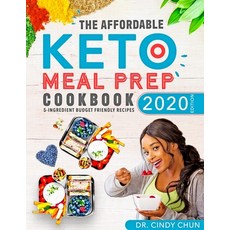 The Affordable Keto Meal Prep Cookbook 2020: 5-Ingredient Quick & Easy Budget Friendly Meal Prep Rec... Paperback, Independently Published
