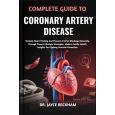 (英文圖書)Complete Guide to Coronary Artery Disease: Reclaim Heart Vitality And Prevent Ar... 平裝版, Independently Published, 英文