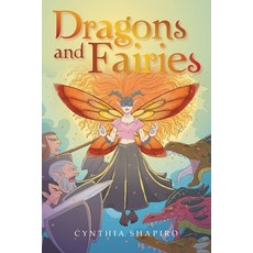 (영문도서)Dragons and Fairies Paperback, Xlibris Us, English, 9798369458822