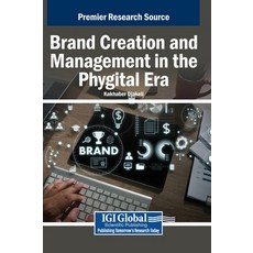 (英文圖書)Brand Creation and Management in the Phygital Era 精裝版, IGI Global, 英文