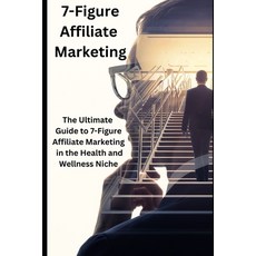 (영문도서) What is Affiliate Marketing: How can Make 7 Figures in Affiliate Marketing Paperback, Independently Published, English, 9798864001783