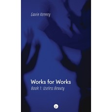 (영문도서) Works for Works Book 1: Useless Beauty Paperback, Punctum Books, English, 9781685710323
