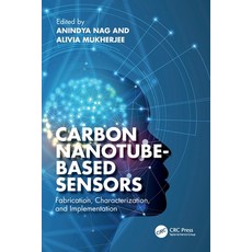 (영문도서)Carbon Nanotube-Based Sensors: Fabrication Characterization and Implementation Paperback, CRC Press, English, 9781032452326