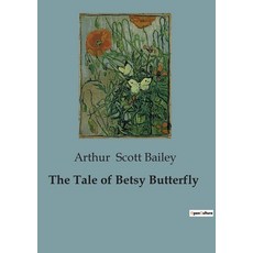 (英文圖書)The Tale of Betsy Butterfly: The Adventures and Challenges of Betsy Butterfly in... 平裝版, Culturea, 英文