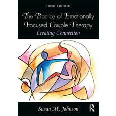 (영문도서) The Practice of Emotionally Focused Couple Therapy: Creating Connection Paperback, Routledge, English, 9780815348016