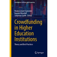 (영문도서) Crowdfunding in Higher Education Institutions: Theory and Best Practices Hardcover, Springer, English, 9783031300684