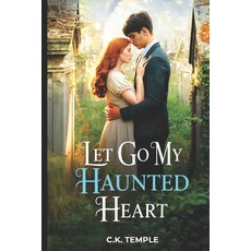 (영문도서)Let Go My Haunted Heart Paperback, Independently Published, English, 9798270790226