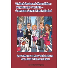 (영문도서)United States of Absurdities: Anything is Possible - Common Sense Not Included:... Paperback, Independently Published, English, 9798271152924