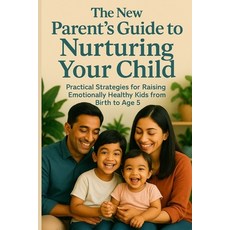 (英文圖書)The New Parent's Guide to Nurturing Your Child A Journey from Birth to Toddlerho... 平裝版, Independently Published, 英文