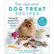 Pup-Approved Dog Treat Recipes: 80 Homemade Goodies from Paddington's Pantry Hardcover, Skyhorse Publishing, English, 9781510759558