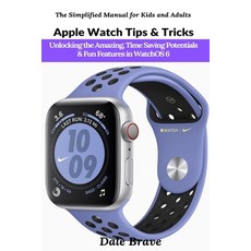 Apple Watch Tips & Tricks: Unlocking the Amazing Time Saving Potentials & Fun Features in WatchOS 6 Paperback, Aos Media, English, 9781637501832