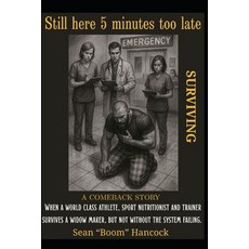 (영문도서)Still Here: 5 Minutes Too Late - Surviving Paperback, Independently Published, English, 9798274392952