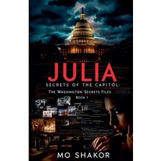 (영문도서)Julia: Secrets of the Capitol Paperback, Mo Shakor, English, 9798231152759
