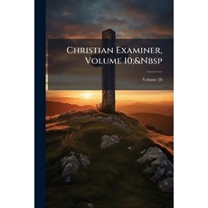 (영문도서)Christian Examiner Volume 10; Volume 28 Paperback, Nabu Press, English, 9781141959792