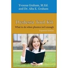 Dyslexia Tool Kit Expanded Edition: What to do when phonics isn't enough Paperback, Dyslexia Kit, English, 9780578888750