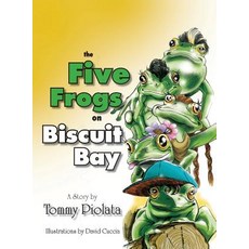 The Five Frogs on Biscuit Bay Hardcover, Proving Press