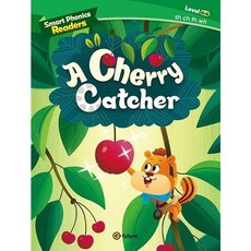 [이퓨쳐] Smart Phonics Readers 4-4: A Cherry Catcher (with QR) [따뜻한책방]