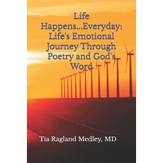 (영문도서)Life Happens...Everyday: Life's Emotional Journey Through Poetry and God's Word Paperback, Independently Published, English, 9798274714174