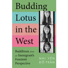 (영문도서) Budding Lotus in the West: Buddhism from an Immigrant's Feminist Perspective Hardcover, Broadleaf Books, English, 9781506495149