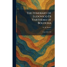(영문도서)The Itinerary of Ludovico Di Varthema of Bologna: From 1502-1508 Hardcover, Tradd Street Press, English, 9781025412870 Tradd Street Press, English, 9781025412870