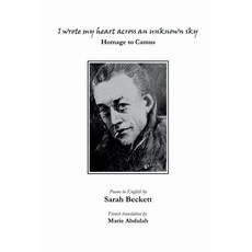 (영문도서) I Wrote My Heart Across an Unknown Sky: Homage to Camus Paperback, Independently Published, English, 9798339754183